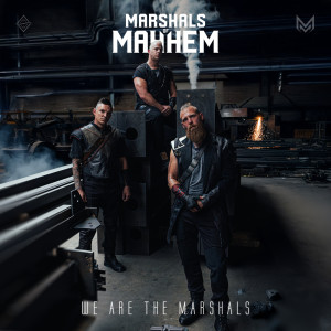 Album We Are The Marshals from Marshals of Mayhem