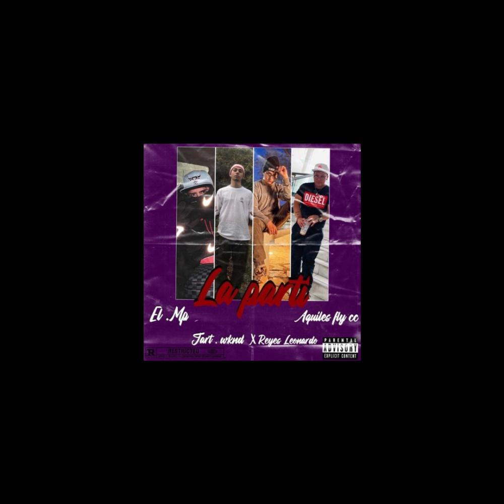 la party (feat. aquiles fly cc, EL . mp, reys leonardo & jort wknd) (Explicit)