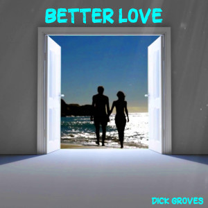 Album Better Love from Dick Groves
