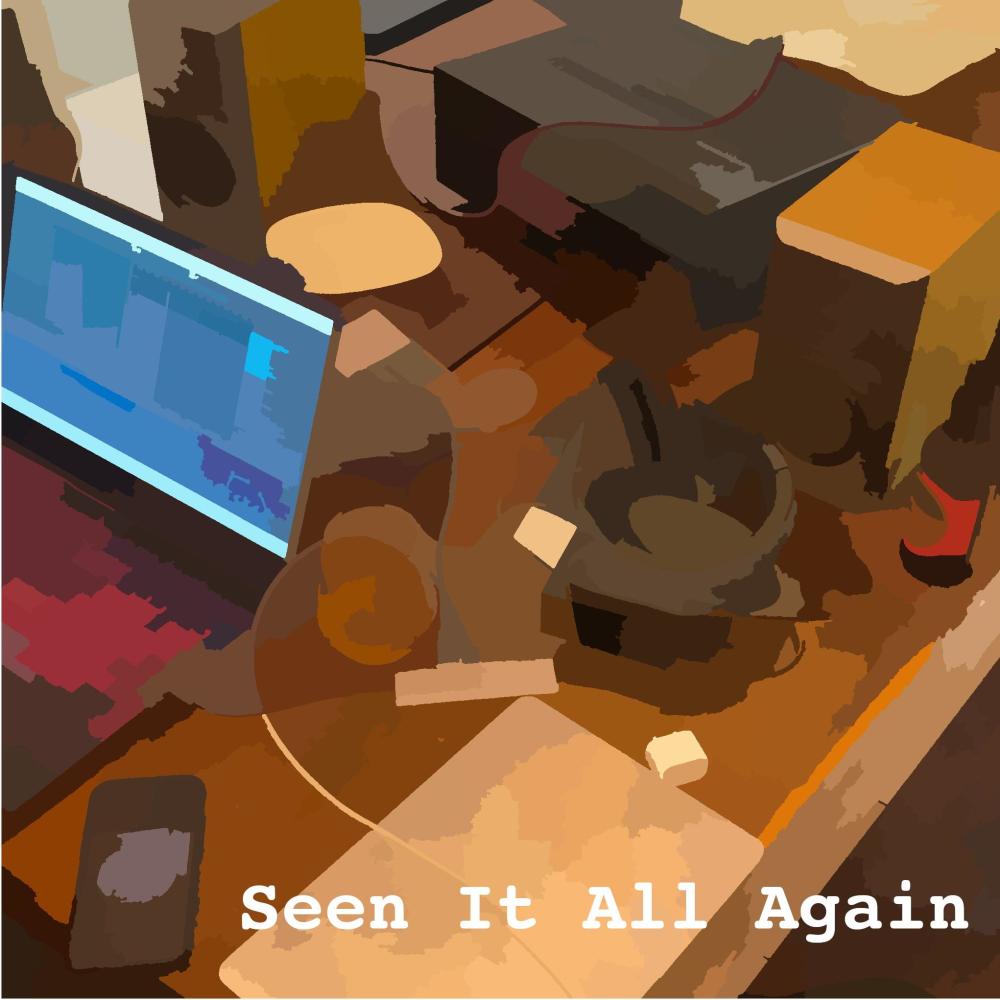 Seen It All Again (Explicit)