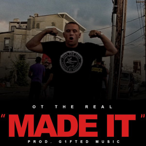 Listen to Made It song with lyrics from OT The Real