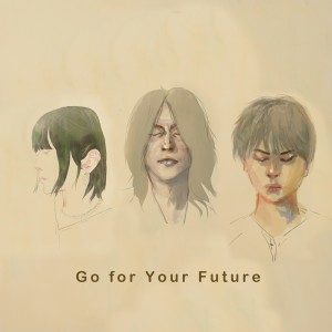 Go for Your Future dari SUGIZO