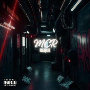 收聽Reque的MCR (Explicit)歌詞歌曲