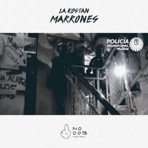 收听La Kostan的Marrones (Explicit)歌词歌曲