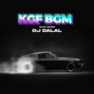 DJ Dalal的專輯Kgf Bgm Slaphouse