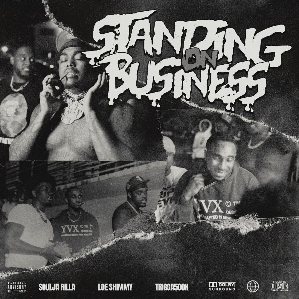 Standing On Business (feat. Loe Shimmy & Trigga500k) (Explicit)