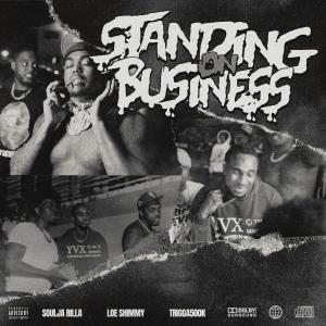 ดาวน์โหลดและฟังเพลง Standing On Business (feat. Loe Shimmy & Trigga500k) (Explicit) พร้อมเนื้อเพลงจาก Soulja Rilla