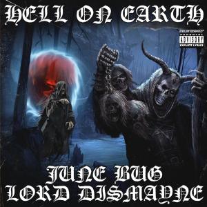 收聽Lord Dismayne的Hell On Earth (feat. Dj Murk & June Bug|Explicit)歌詞歌曲