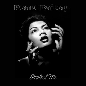 Album Protect Me from Pearl Bailey