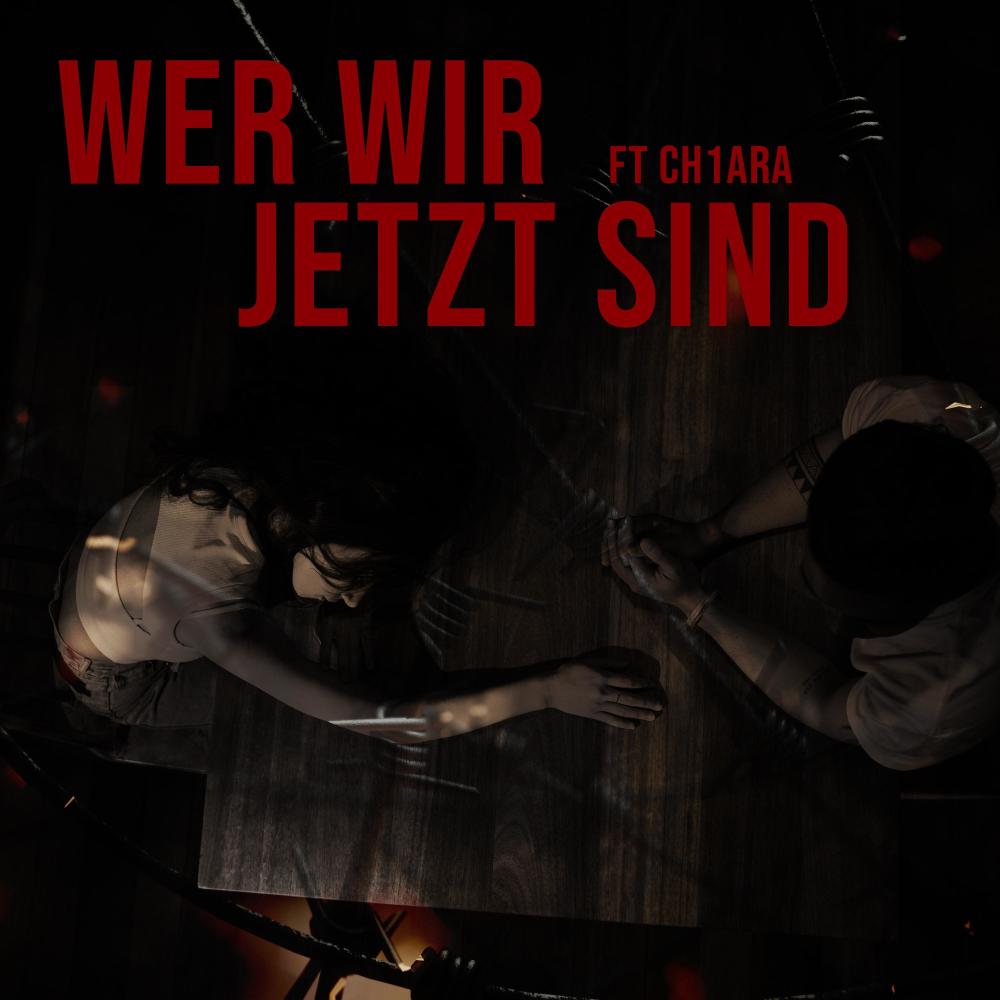 Wer wir jetzt sind (feat. CH1ARA)
