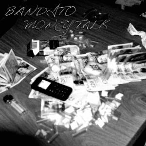 收聽Bandito的MONEY TALK (Explicit)歌詞歌曲