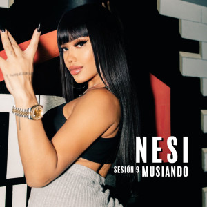 Album Musiando (Sesión 9) (Explicit) oleh Nesi