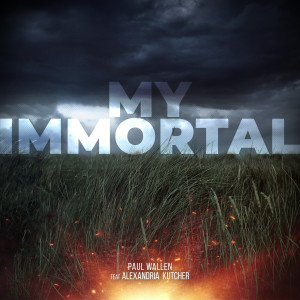 Album My Immortal from Paul Wallen