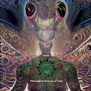 收聽Ditty的Philosophical Moments of Truth (Radio Edit)歌詞歌曲