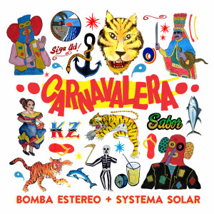 ดาวน์โหลดและฟังเพลง Carnavalera พร้อมเนื้อเพลงจาก Bomba Estéreo