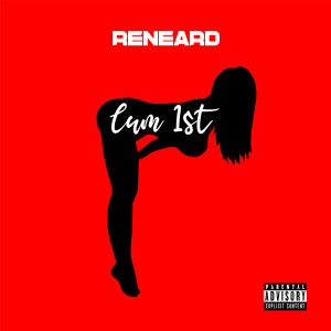 Album Cum 1st (Explicit) from Reneard