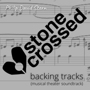 Album Stone Crossed Backing Tracks (Musical Theater Soundtrack) from Philip David Stern