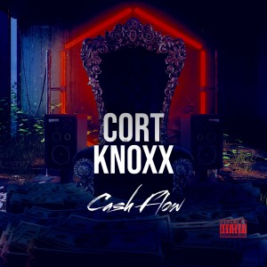 ดาวน์โหลดและฟังเพลง Cash Flow (Explicit) พร้อมเนื้อเพลงจาก Cort Knoxx