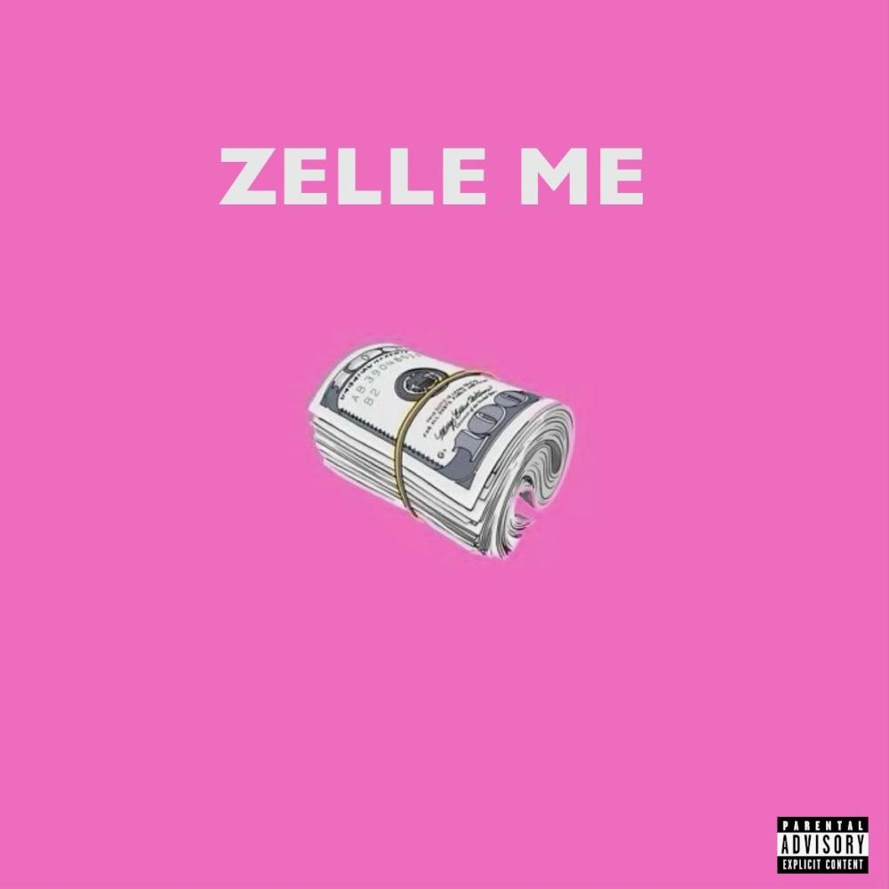 Zelle Me (Sped Up) (Explicit)