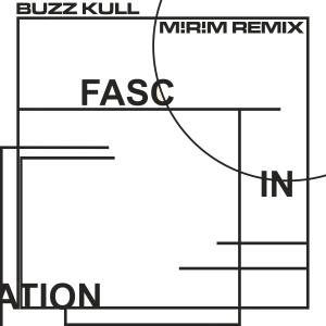 Buzz Kull的专辑Fascination (M!R!M Remix) (Explicit)