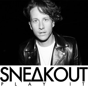 Sneakout的专辑Play It