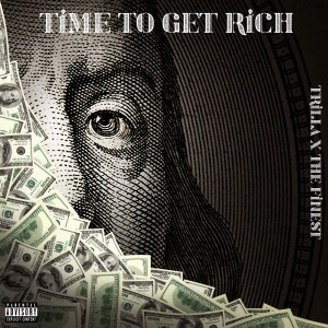Time to Get Rich (Explicit)