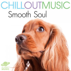 The Hit Co.的專輯Chill Out Music: Smooth Soul