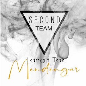Listen to Langit Tak Mendengar song with lyrics from Second Team