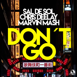 Listen to Don't Go (Extended Mix) song with lyrics from Sal De Sol