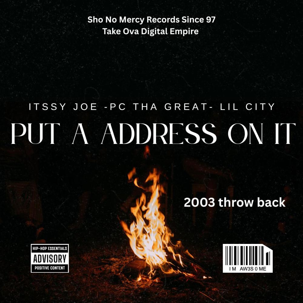 Put A Address On It (feat. Itssy Joe & Lil City) (Explicit)