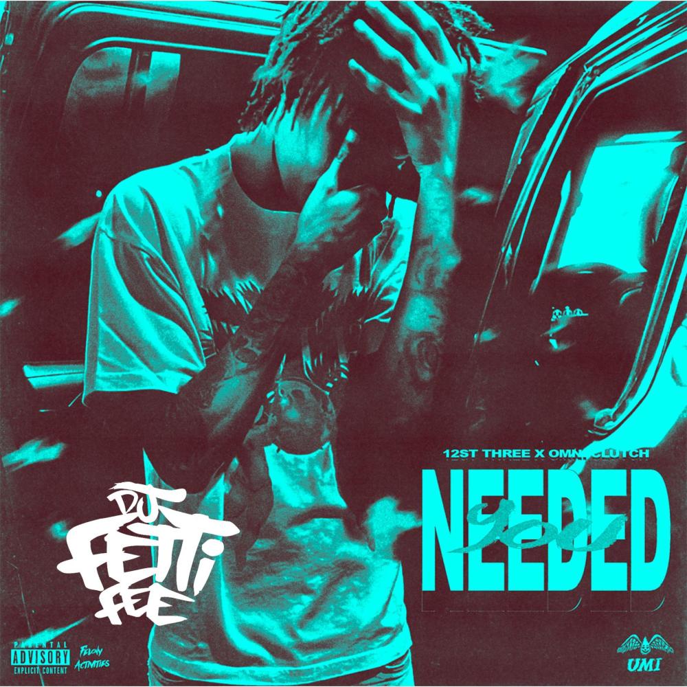 Needed You (FAST) (Explicit)