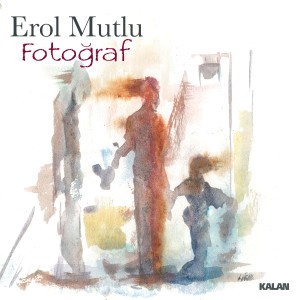 收聽Erol Mutlu的Fotoğraf歌詞歌曲