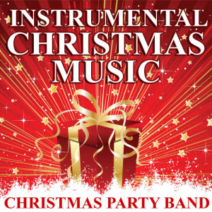 อัลบัม Instrumental Christmas Music ศิลปิน Christmas Party Band