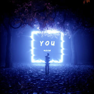 ดาวน์โหลดและฟังเพลง You พร้อมเนื้อเพลงจาก N.E.O.W
