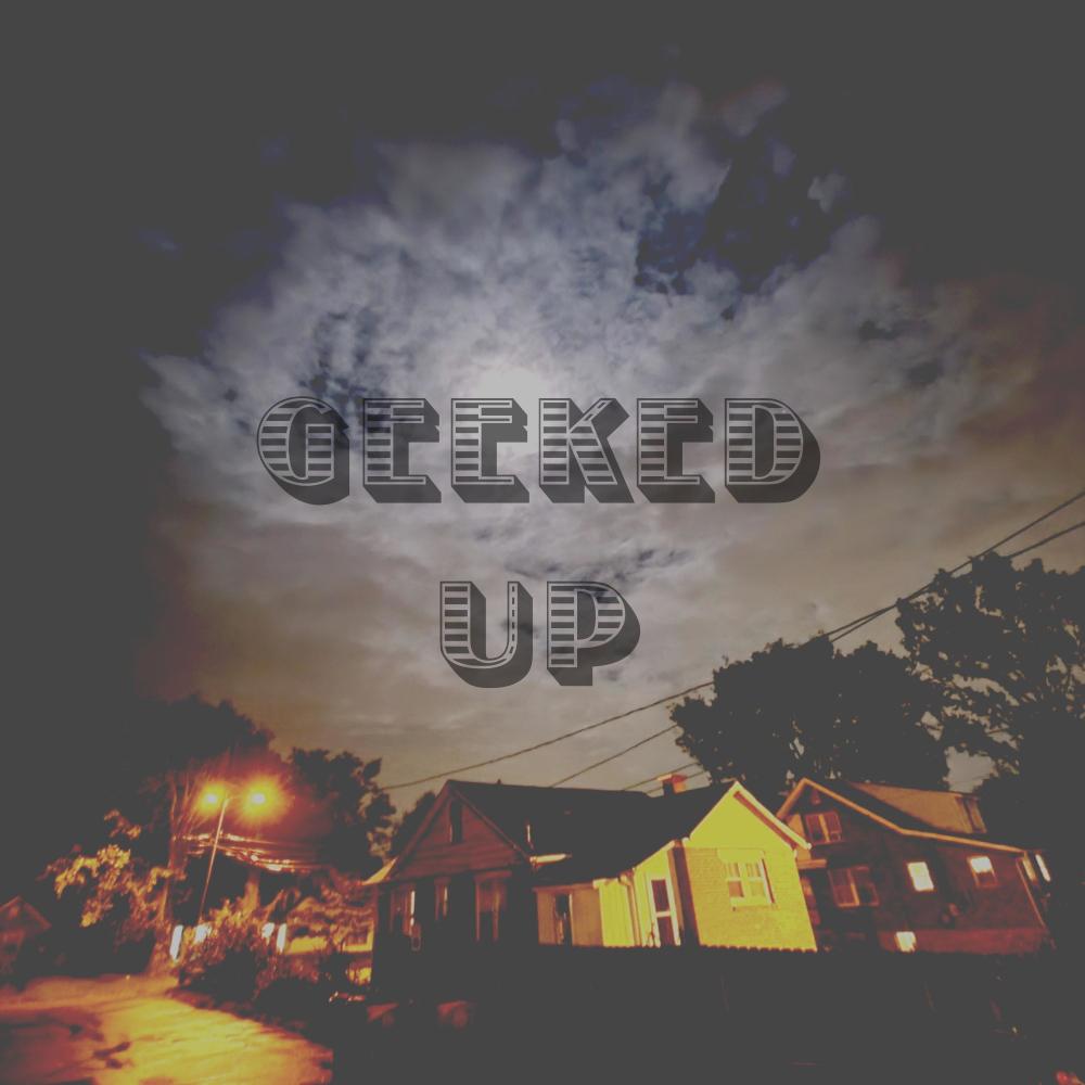Geeked Up (feat. Lazy E) (Explicit)