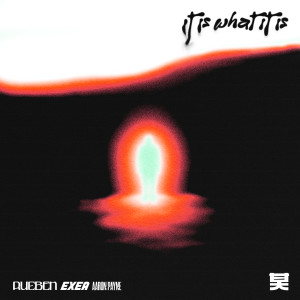 ดาวน์โหลดและฟังเพลง It Is What It Is พร้อมเนื้อเพลงจาก Rueben