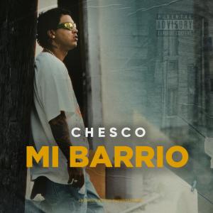 Chesco的專輯Mi Barrio (Explicit)