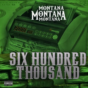 Album Six Hundred Thousand (Explicit) from Montana Montana Montana