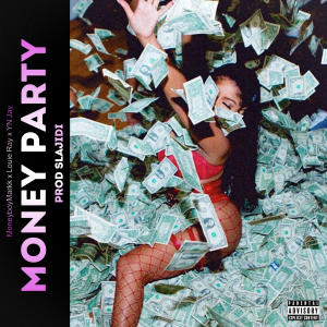 MoneyBoyMarkk的專輯Money Party (feat. YN Jay & Louie Ray) [Explicit]