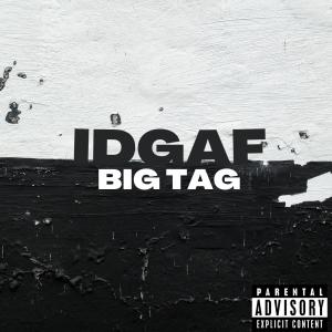 อัลบัม IDGAF (Explicit) ศิลปิน Big Tag