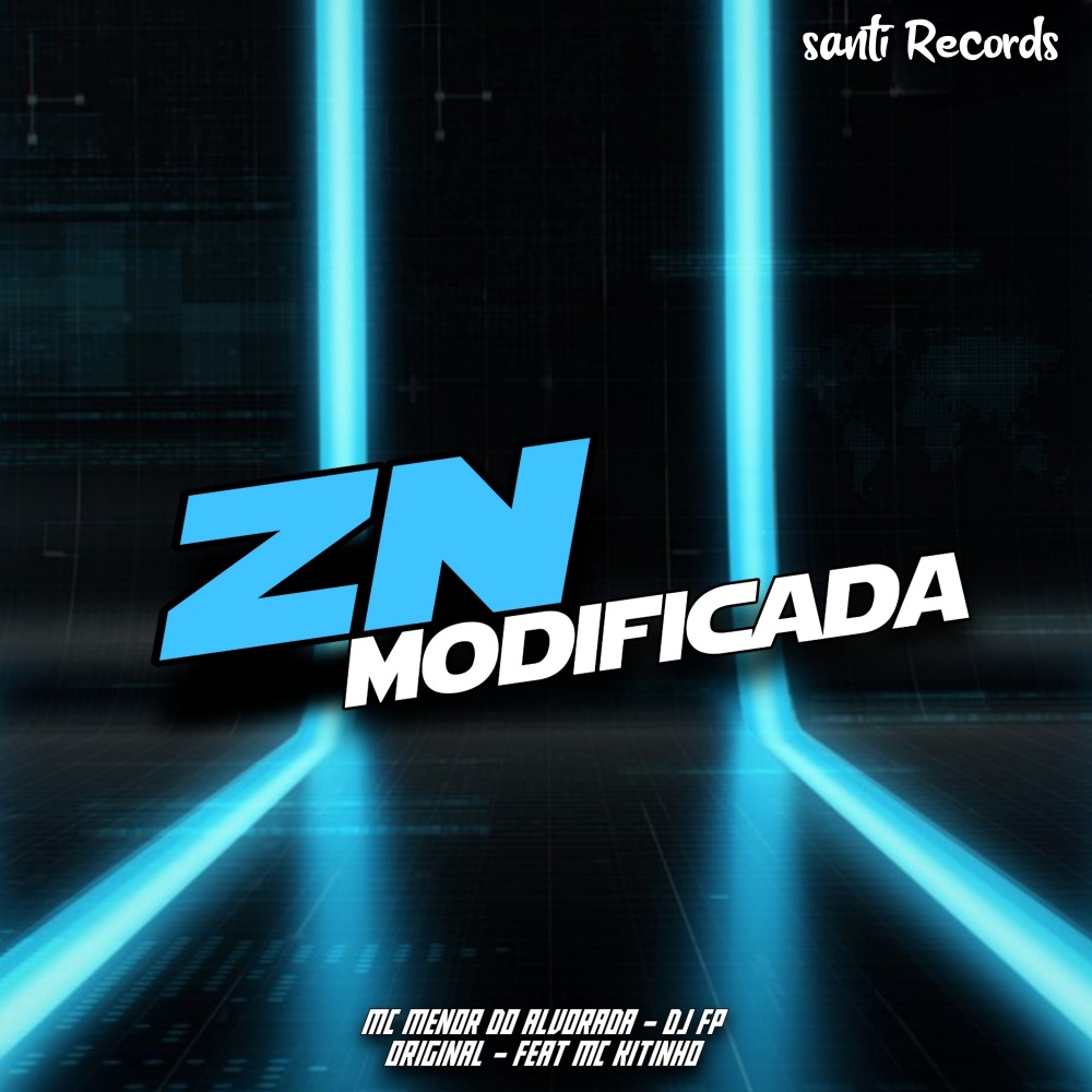 Zn Modificada (feat. MC MENOR ALVORADA & Mc Kitinho) (Explicit)
