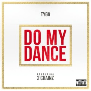 ดาวน์โหลดและฟังเพลง Do My Dance (Explicit) พร้อมเนื้อเพลงจาก Tyga
