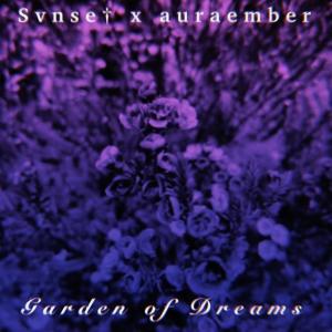 ดาวน์โหลดและฟังเพลง Garden of Dreams (feat. auraember) (Explicit) พร้อมเนื้อเพลงจาก Svnset