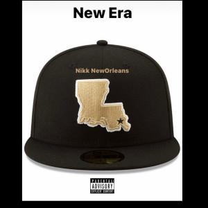 Listen to New Era (Explicit) song with lyrics from Nikk Neworleans