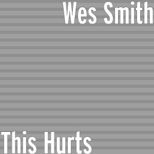 This Hurts (Explicit) dari Wes Smith