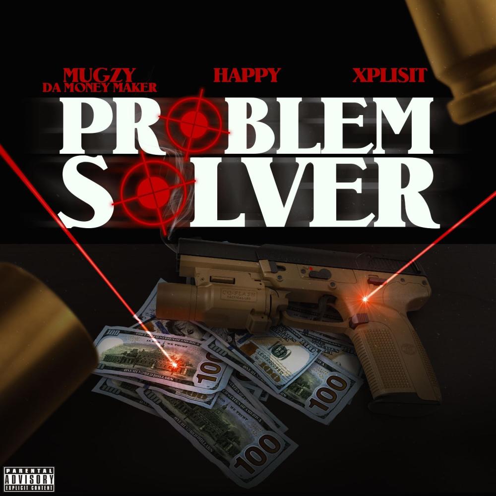 Problem Solver (feat. Happy , Xplisit) (Explicit)