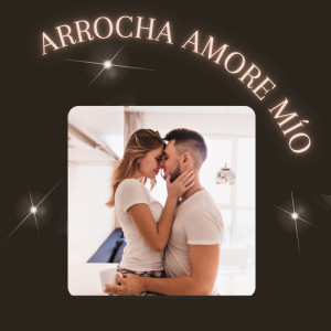 收聽LETÍCIA A MUSA UNIVERSAL的Arrocha Amore Mío (ROMANTICA)歌詞歌曲