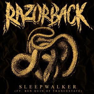 Razorback的專輯Sleepwalker (feat. Ben Quin) (Explicit)