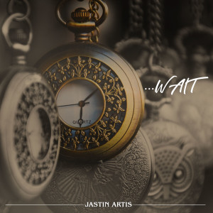 ดาวน์โหลดและฟังเพลง Wait (Live) พร้อมเนื้อเพลงจาก Jastin Artis