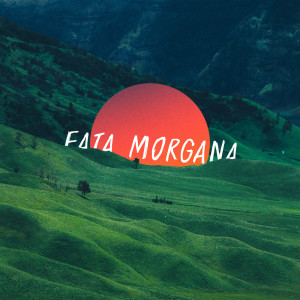 收听No Mic的fata morgana歌词歌曲